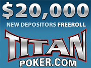 Titan Poker $20,000 Freeroll